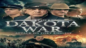 The Dakota War: Attack on Fort Ridgely 2024 posteri