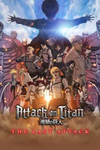 Attack on Titan the Movie The Last Attack posteri