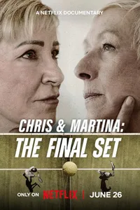 Chris ve Martina Son Set – Chris & Martina: The Final Set izle film posteri