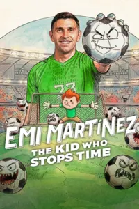 Emi Martínez: Zamanı Durduran Çocuk posteri