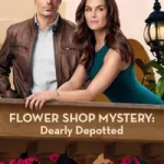 Flower Shop Mystery: Dearly Depotted posteri