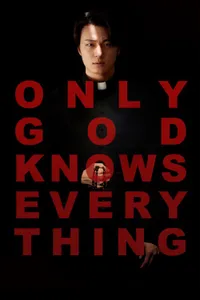 Only God Knows Everything izle posteri