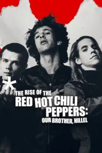 The Rise of the Red Hot Chili Peppers: Our Brother Hillel posteri