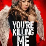 Youre Killing Me posteri