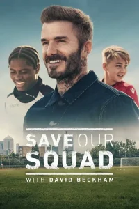 Save Our Squad with David Beckham posteri