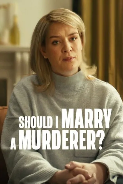 Should I Marry A Murderer? posteri