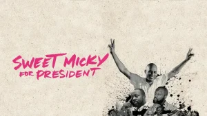 Sweet Micky for President posteri