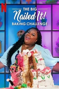The Big Nailed It Baking Challenge posteri